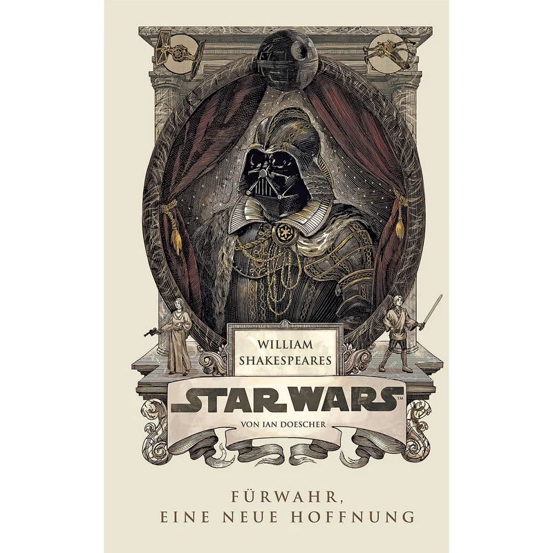 William Shakespeares Star Wars - Fürwahr eine neue Hoffnung