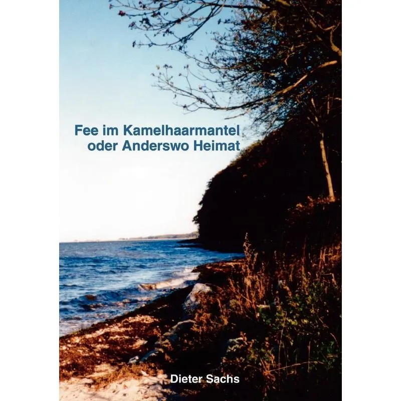 Fee im Kamelhaarmantel oder Anderswo Heimat