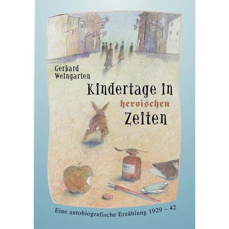 Kindertage in heroischen Zeiten