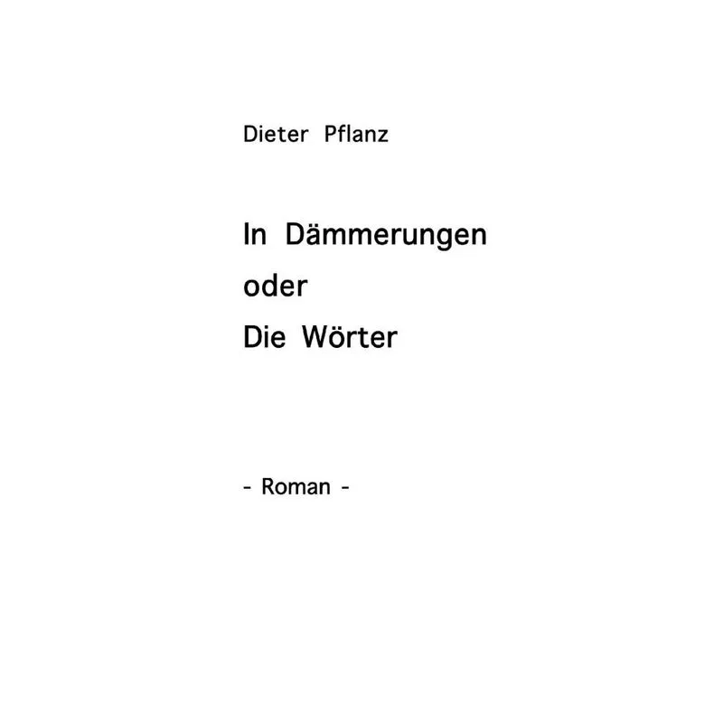 In Dämmerungen Oder Die Wörter