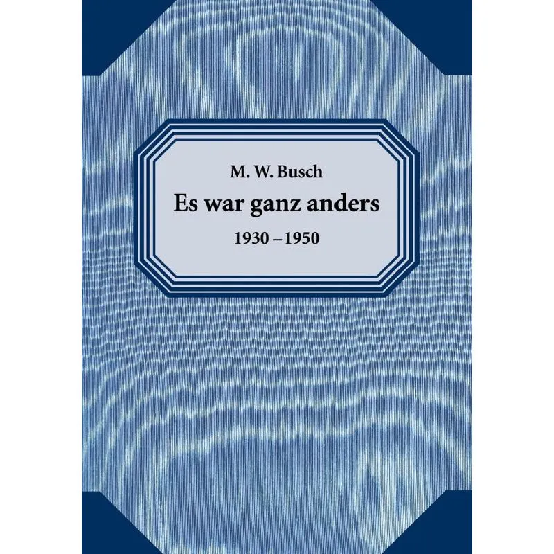 Es war ganz anders
