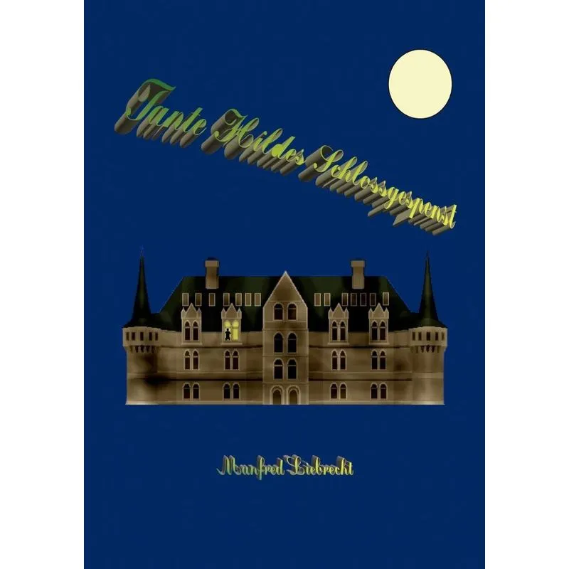 Tante Hildes Schlossgespenst