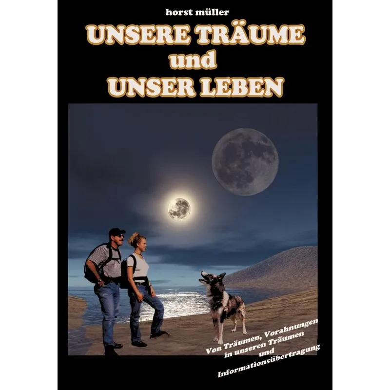 Unsere Träume und unser Leben
