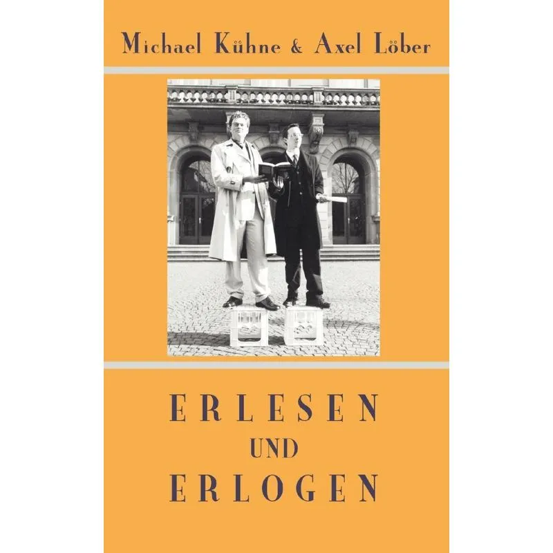 Erlesen und Erlogen