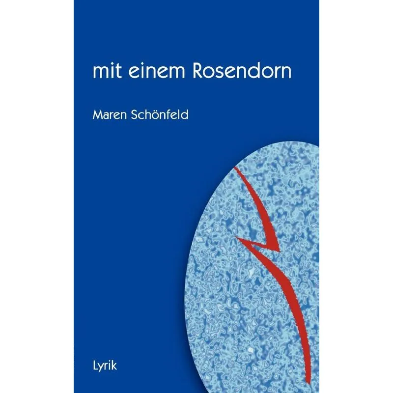 mit einem Rosendorn