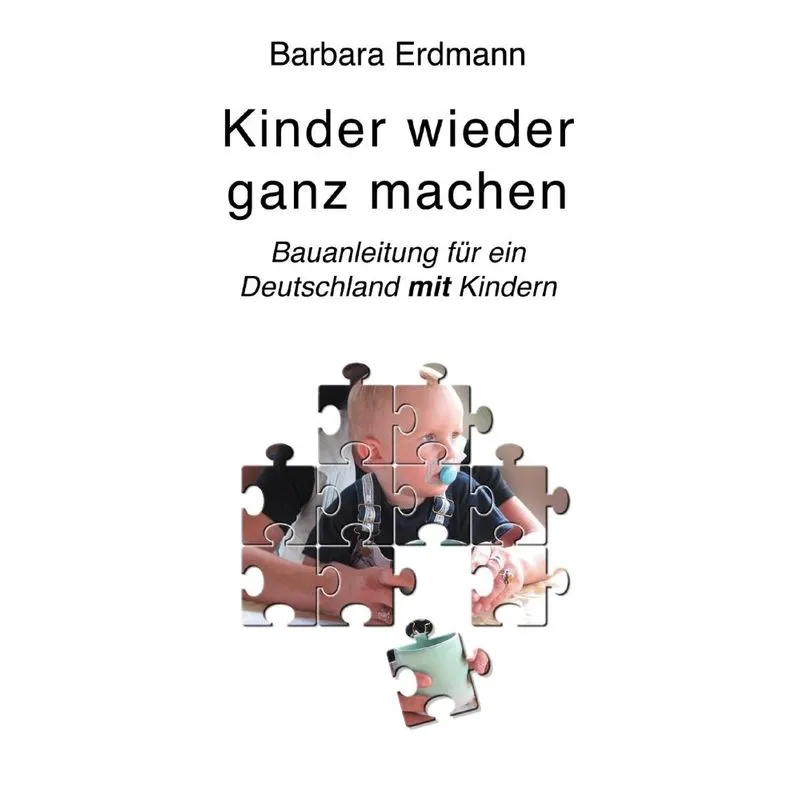 Kinder wieder ganz machen