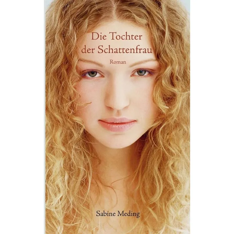 Die Tochter Der Schattenfrau