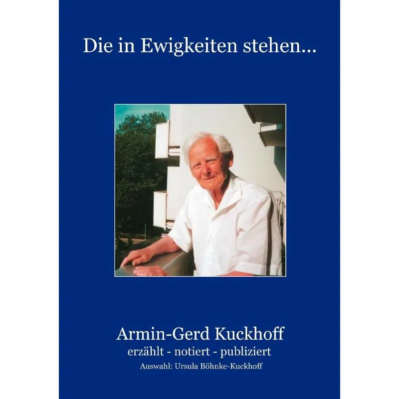 Die in Ewigkeiten stehen ...