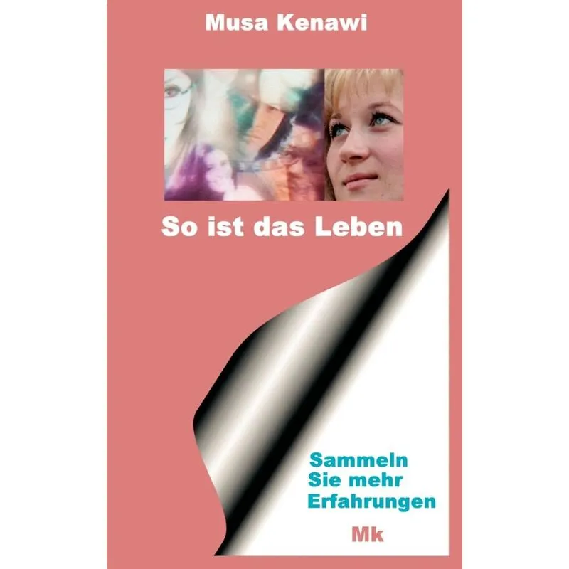 So ist das Leben