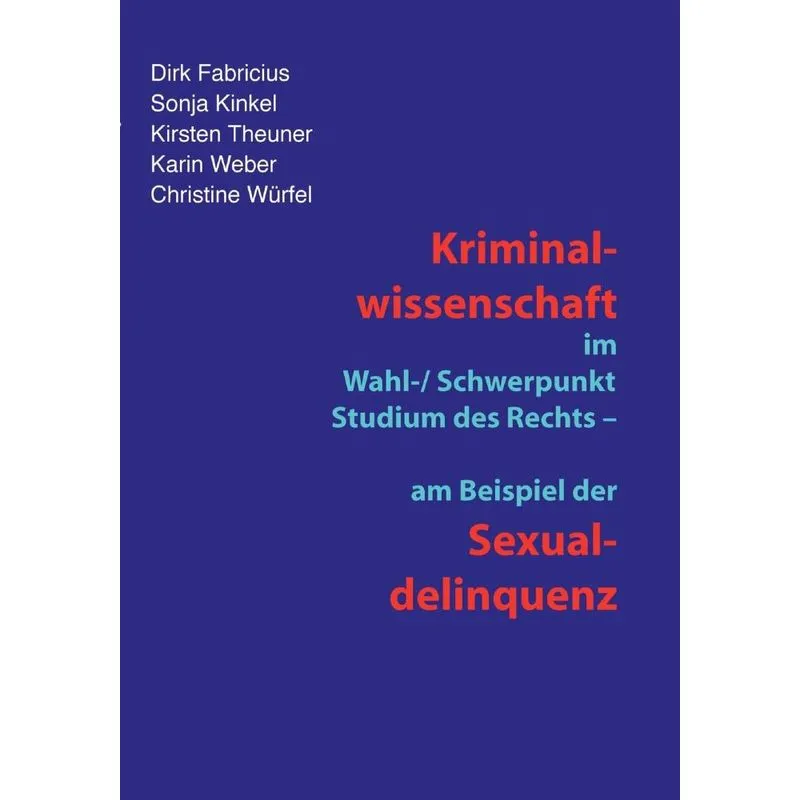 Kriminalwissenschaft im Schwerpunkt-Studium des Rechts - am