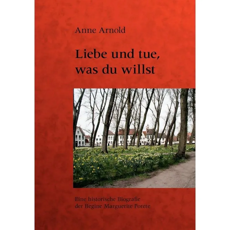 Liebe Und Tue, Was Du Willst