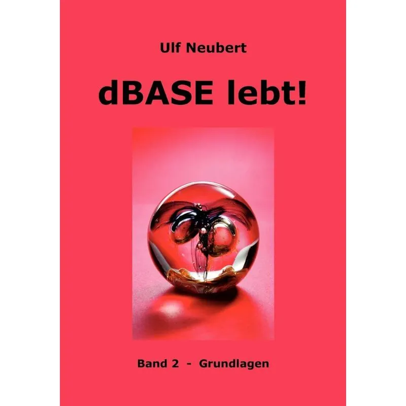 dBase lebt ! Band 2