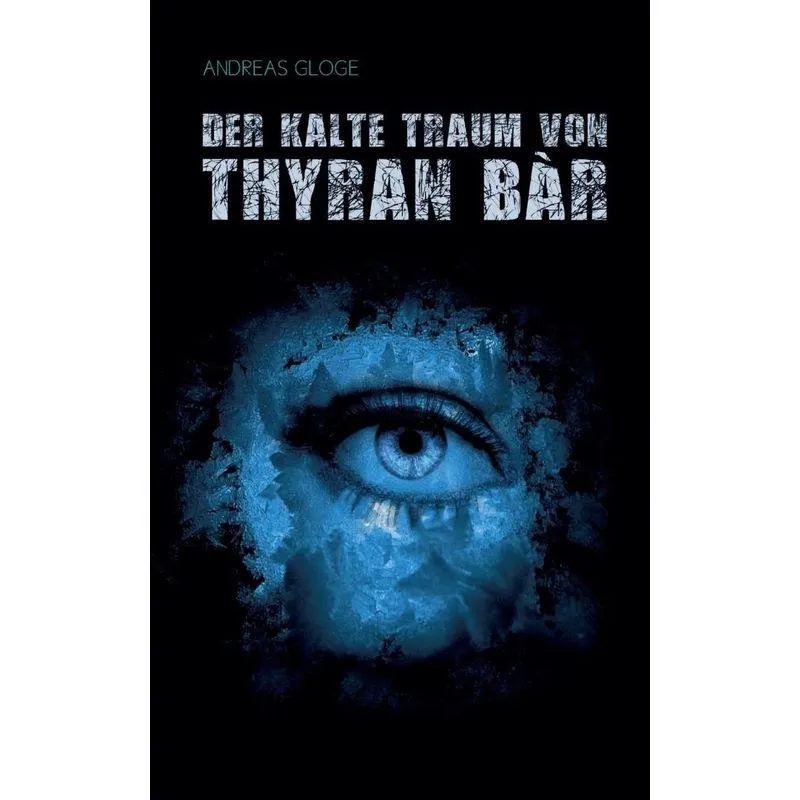 Der kalte Traum von Thyran Bàr