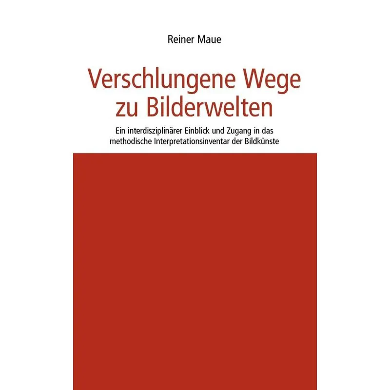 Verschlungene Wege zu Bilderwelten