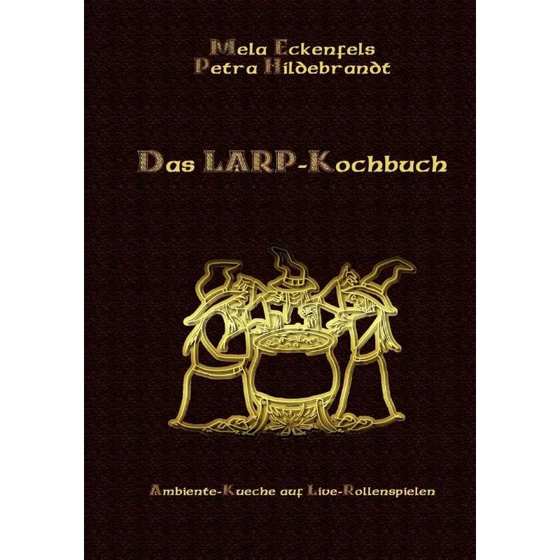 Das LARP-Kochbuch