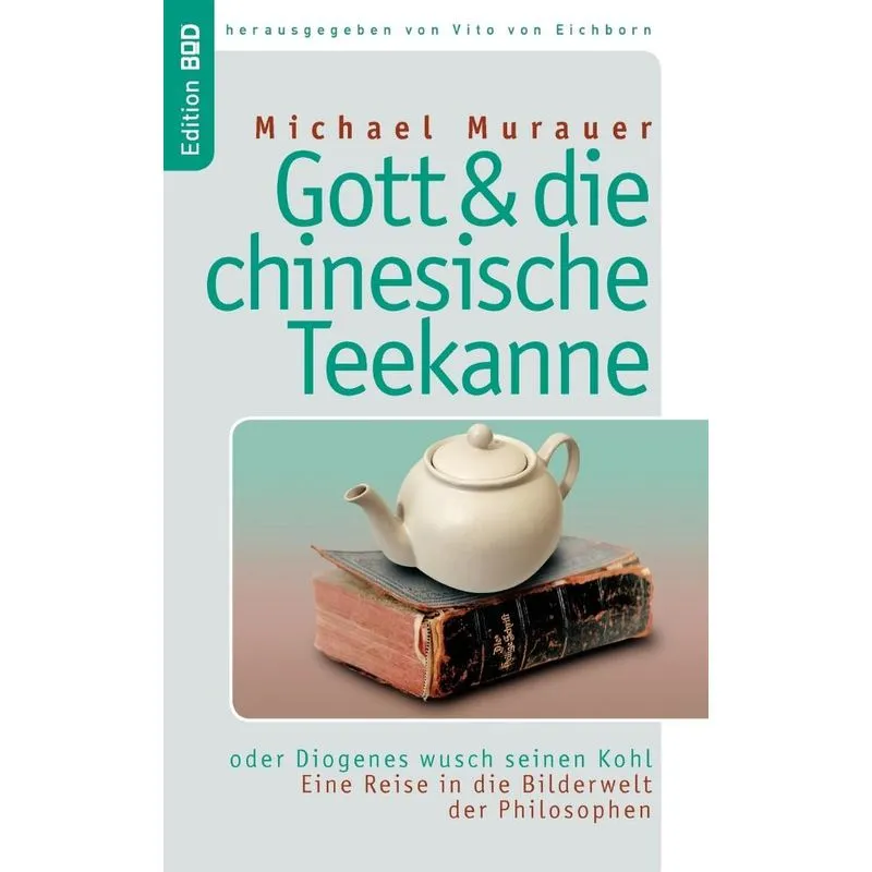 Gott und die chinesische Teekanne