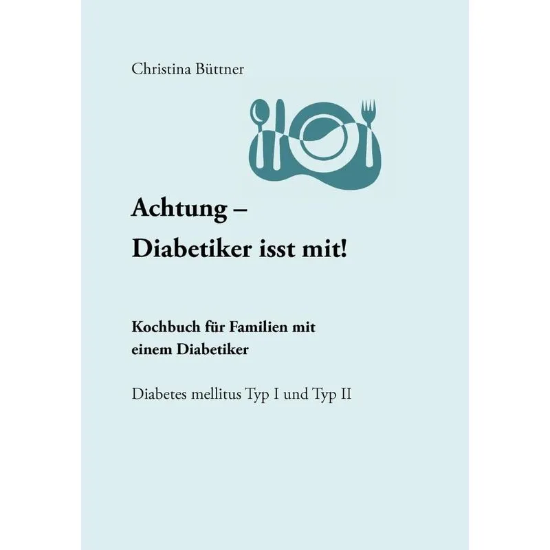 Achtung - Diabetiker isst mit!