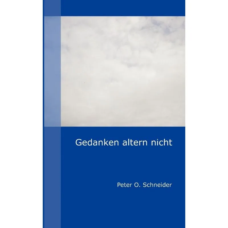 Gedanken altern nicht