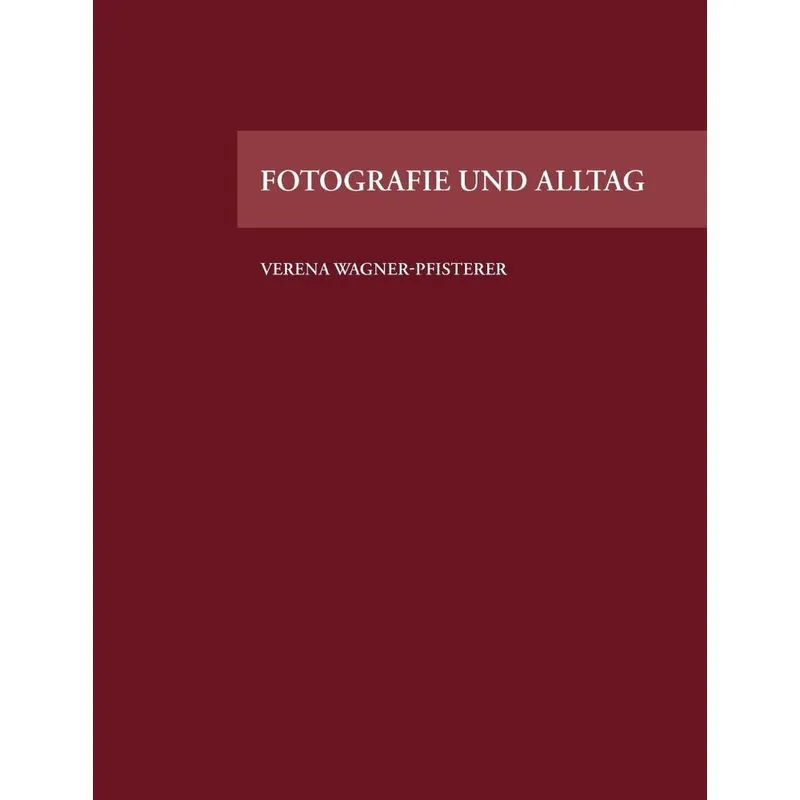 Fotografie und Alltag