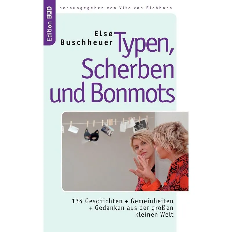 Typen, Scherben und Bonmots