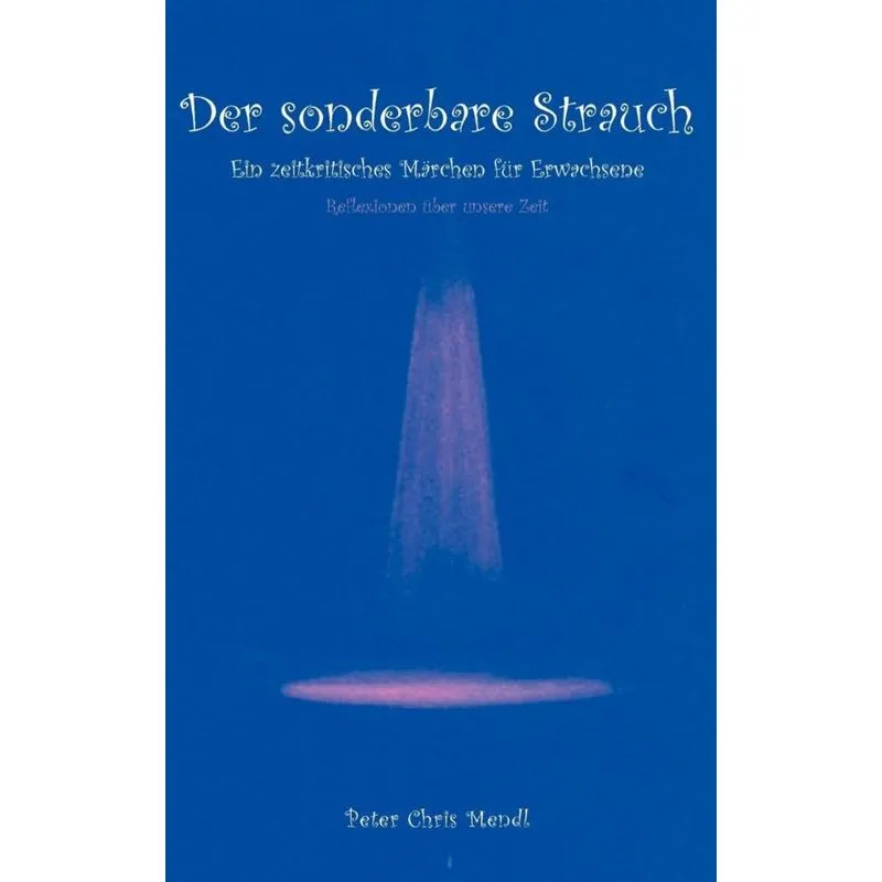 Der sonderbare Strauch