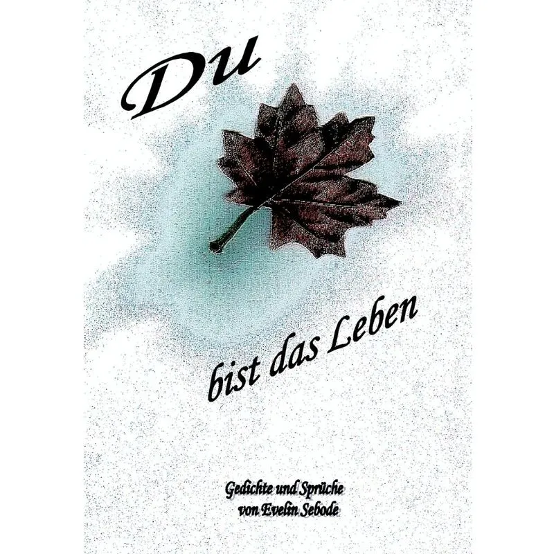 Du Bist Das Leben