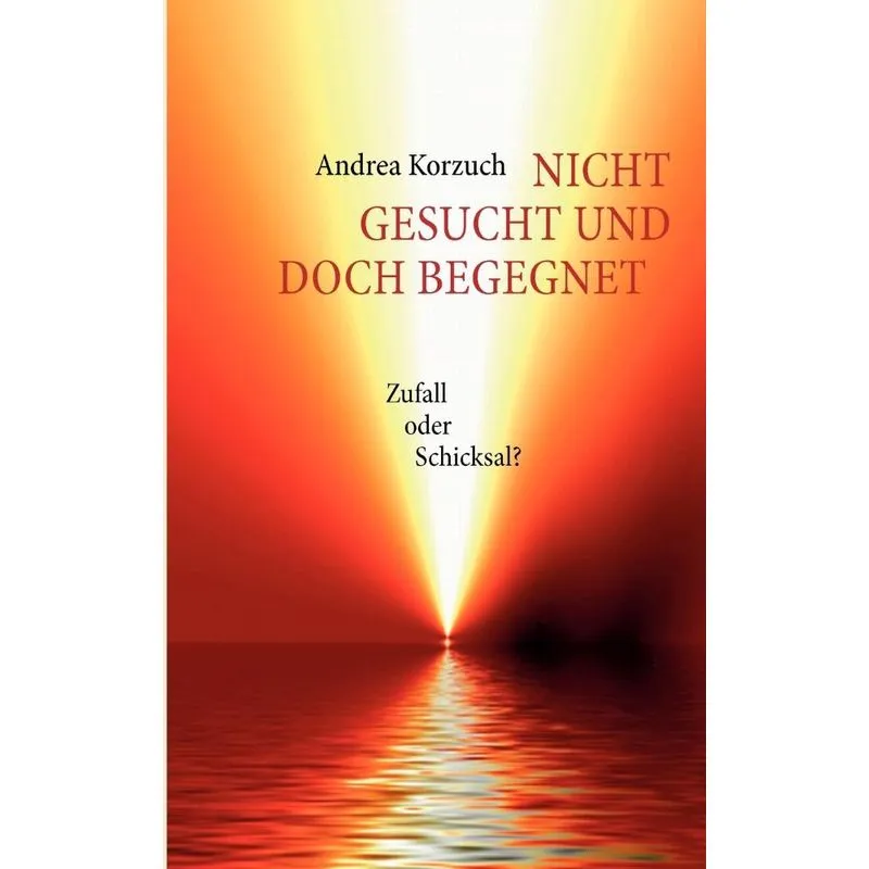 Nicht gesucht und doch begegnet