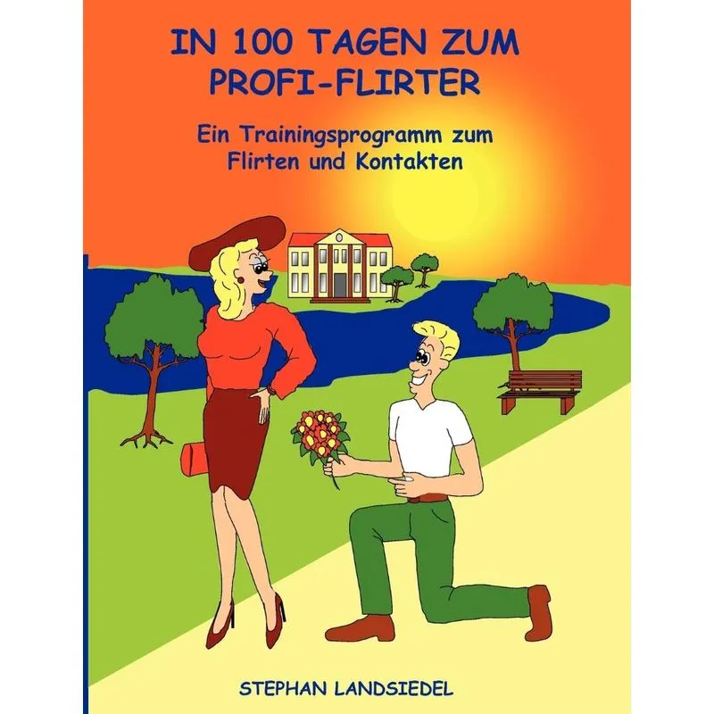 In 100 Tagen zum Profi-Flirter