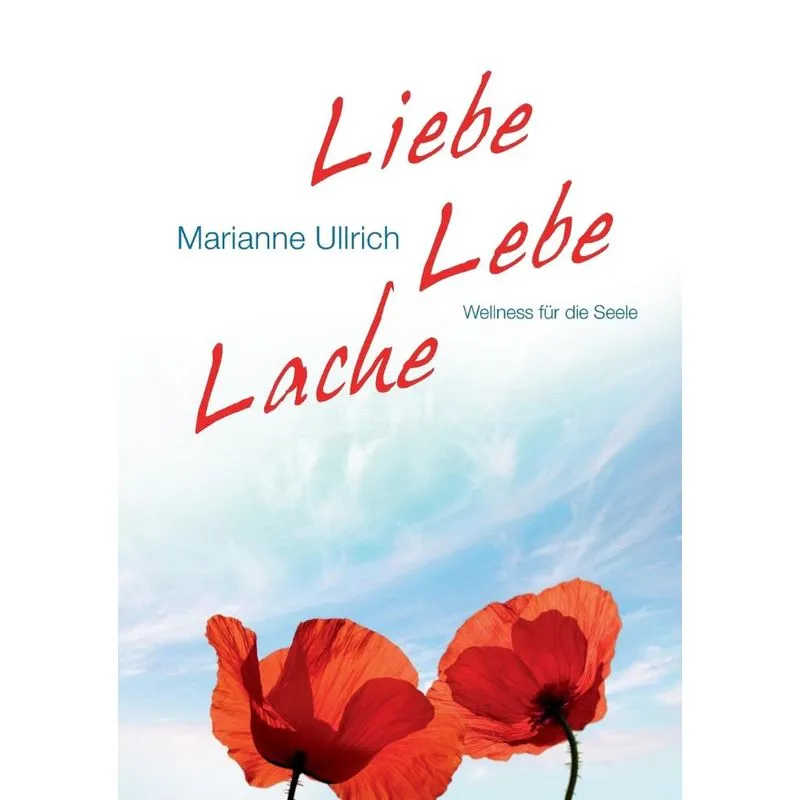 Liebe Lebe Lache