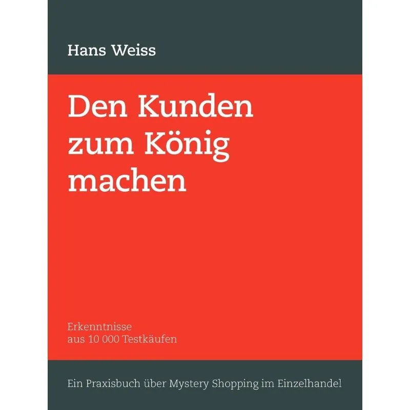 Den Kunden zum König machen