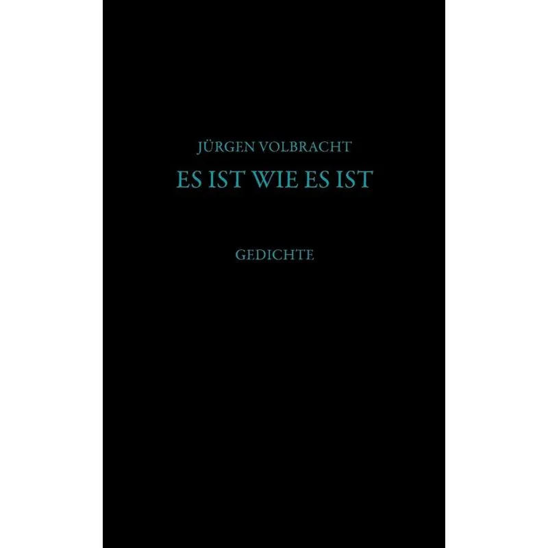 Es Ist Wie Es Ist