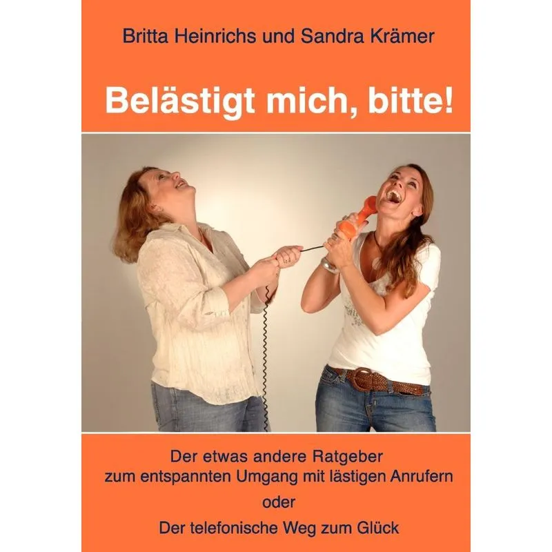 Belästigt mich, bitte!
