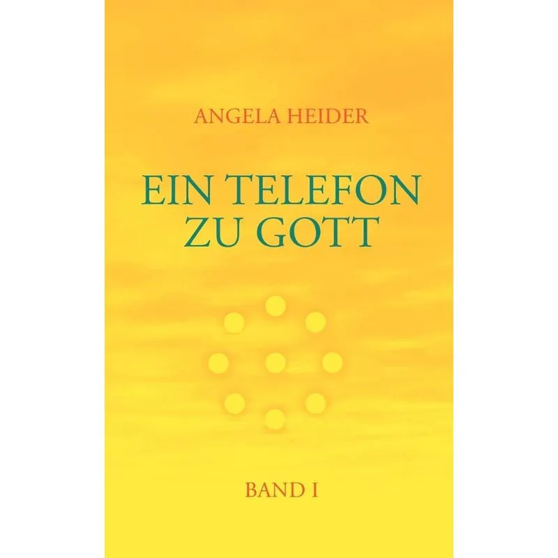 Ein Telefon zu Gott Band 1