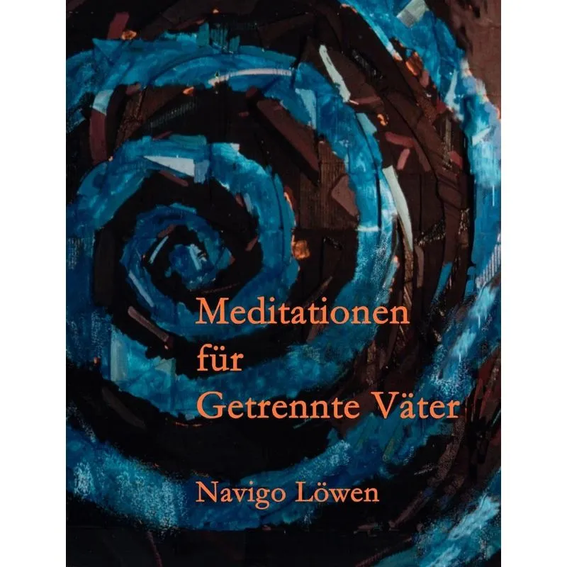 Meditationen Für Getrennte Väter