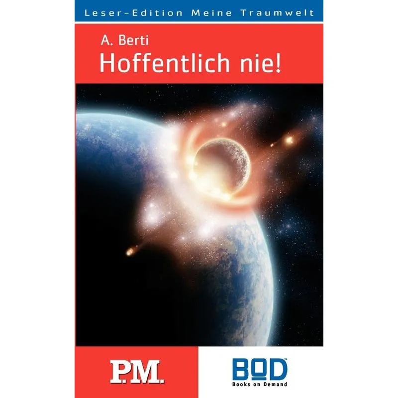 Hoffentlich nie!
