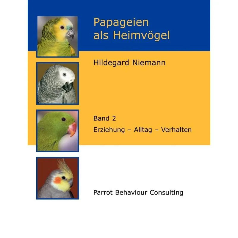 Papageien Als Heimvögel, Band 2