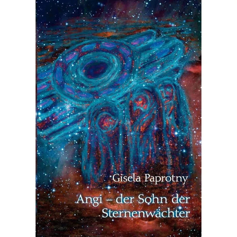 Angi - der Sohn der Sternenwächter