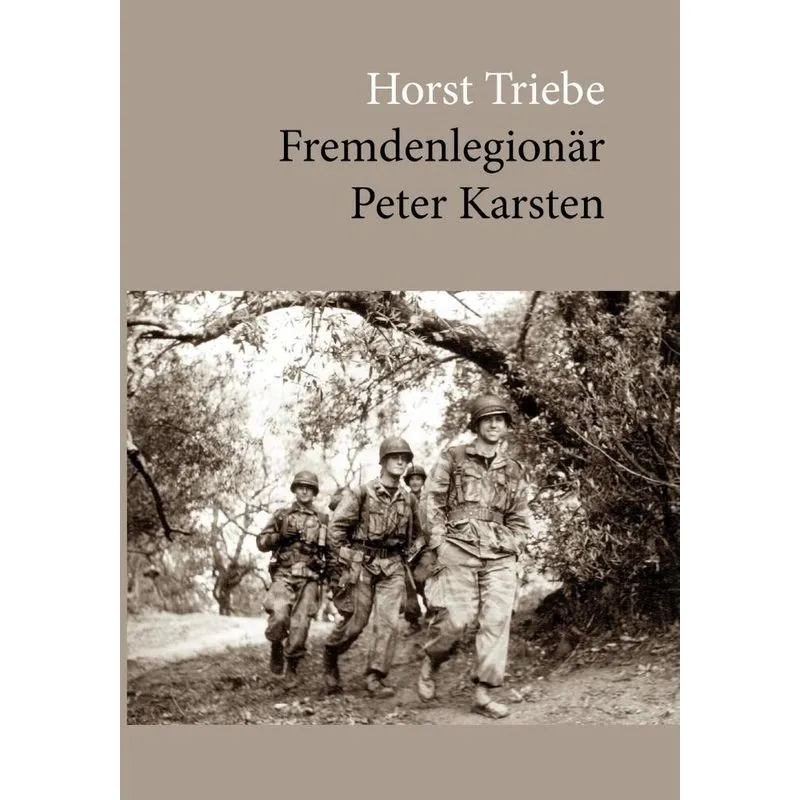 Fremdenlegionär Peter Karsten