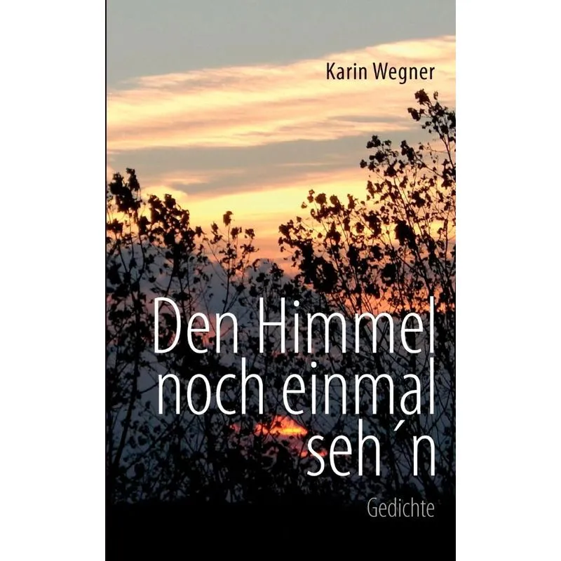 Den Himmel Noch Einmal Sehn