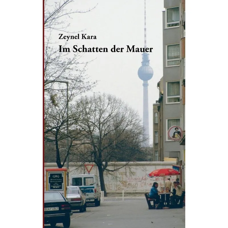 Im Schatten der Mauer