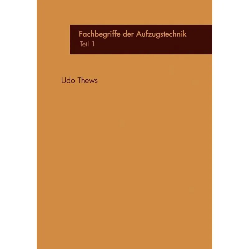 Fachbegriffe der Aufzugstechnik