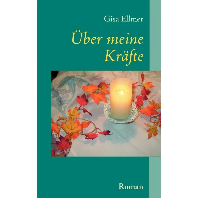 Über meine Kräfte