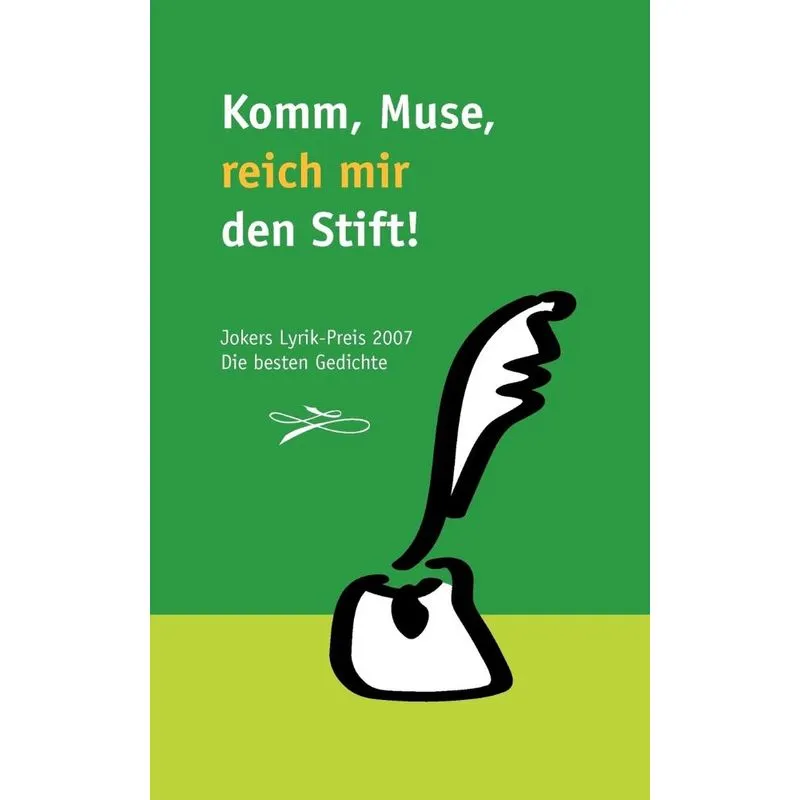 Komm, Muse, reich mir den Stift
