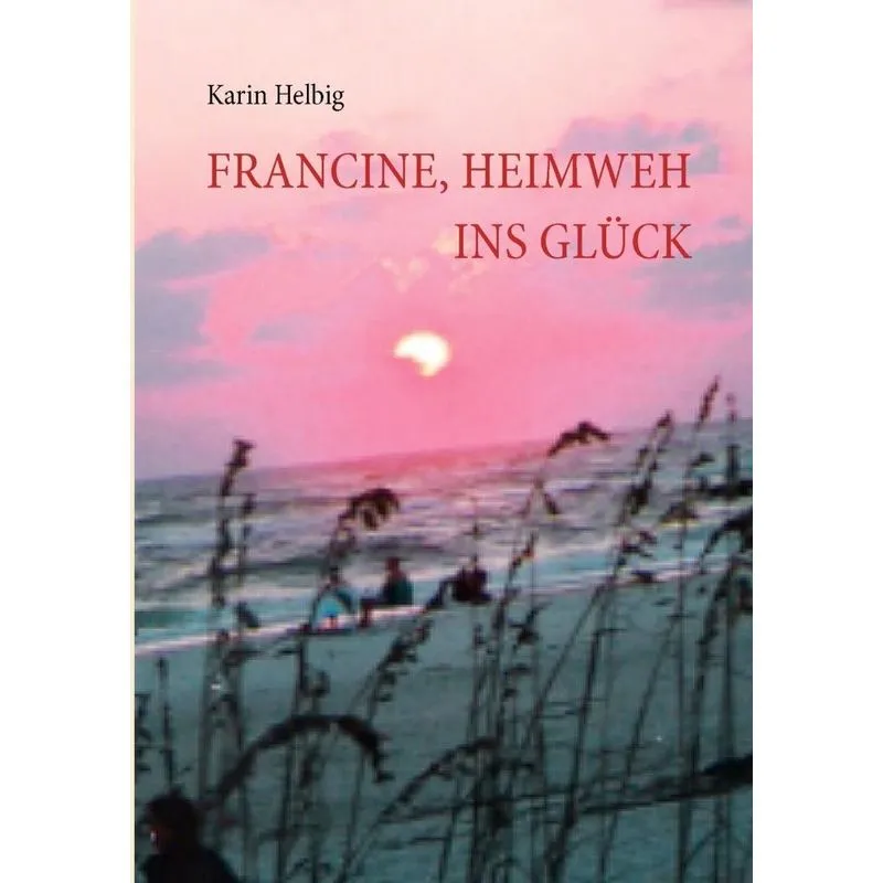 Francine, Heimweh ins Glück