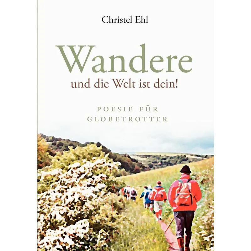 Wandere und die Welt ist dein!