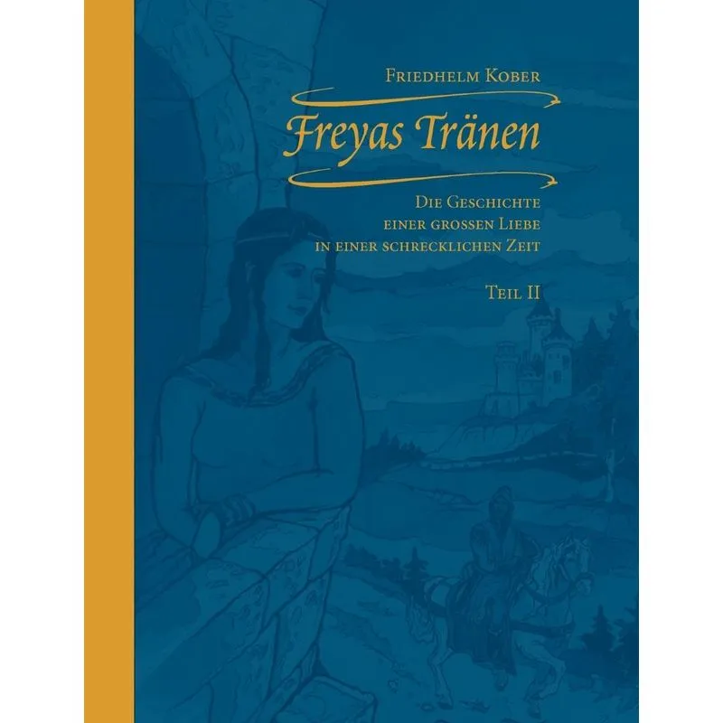 Freyas Tränen Teil Ii