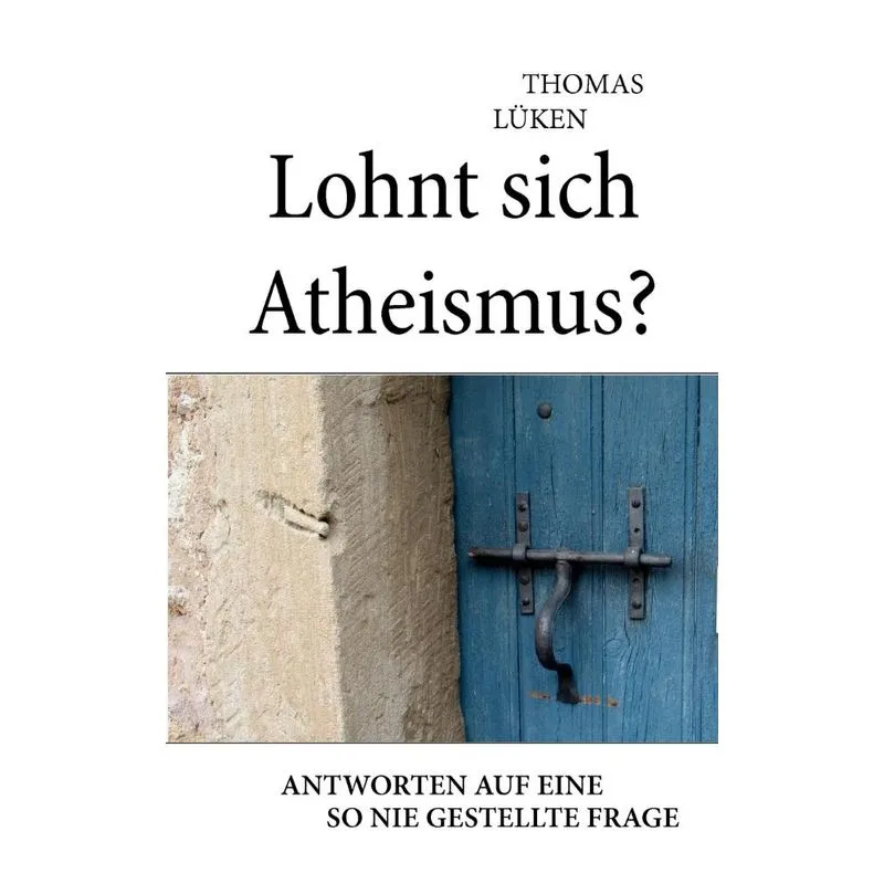 Lohnt Sich Atheismus?