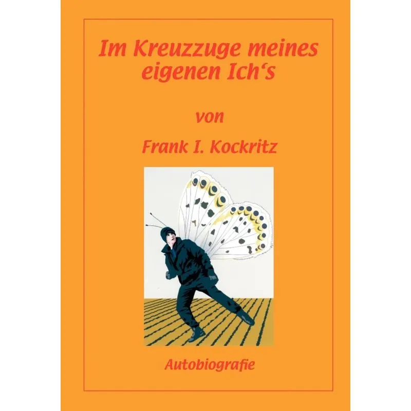 Im Kreuzzuge meines eigenen Ichs