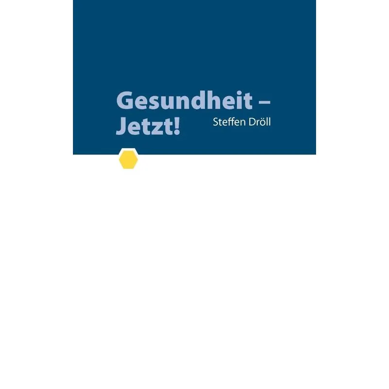 Gesundheit - Jetzt!