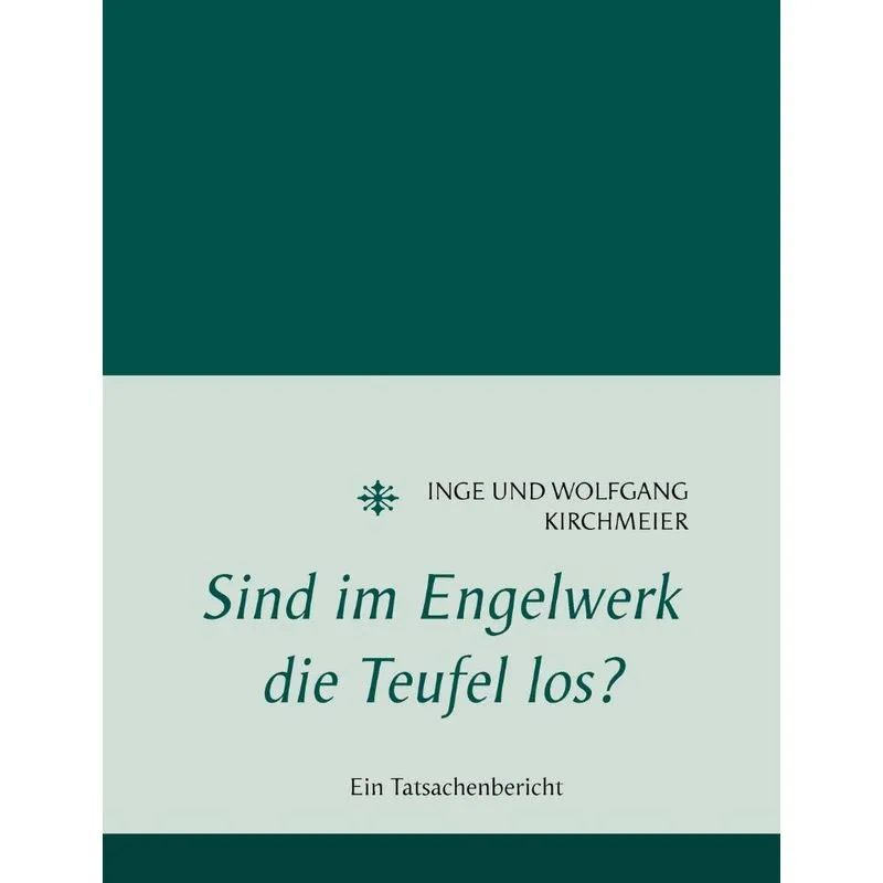 Sind im Engelwerk die Teufel los?